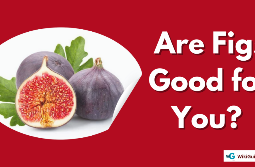 Are Figs Good for You? Exploring the Health Benefits and Nutritional…